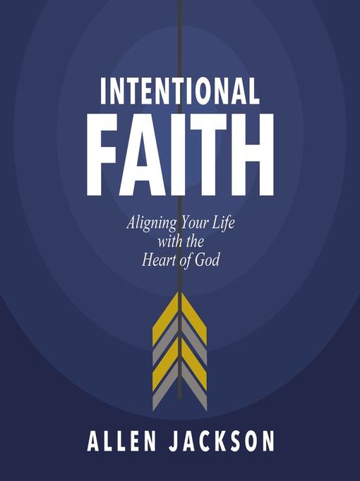 Title details for Intentional Faith by Allen Jackson - Available